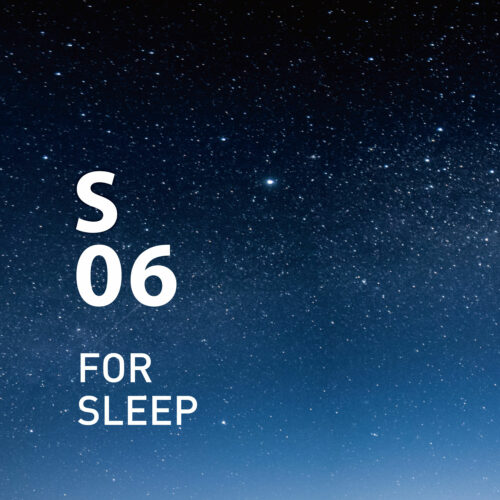 S06 For Sleep